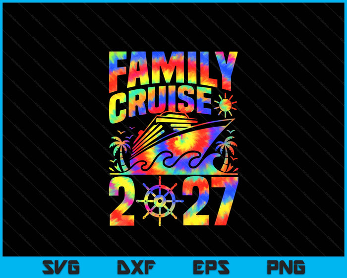 Family Cruise 2027 Matching Vacation 2027 Family Cruise SVG PNG Digital Printable Files