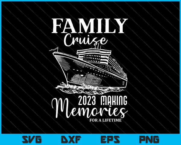 Divertido crucero familiar 2023 Vacaciones SVG PNG Cortar archivos imprimibles