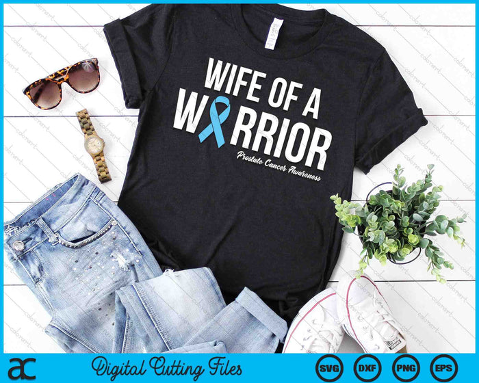 Family Prostate Cancer Awareness Light Blue Wife Warrior SVG PNG Digital Printable Files