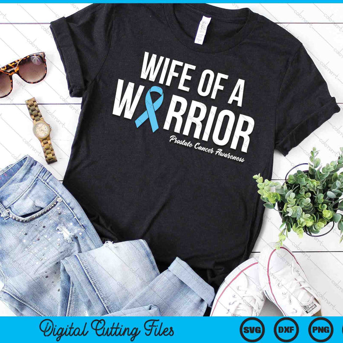 Family Prostate Cancer Awareness Light Blue Wife Warrior SVG PNG Digital Printable Files