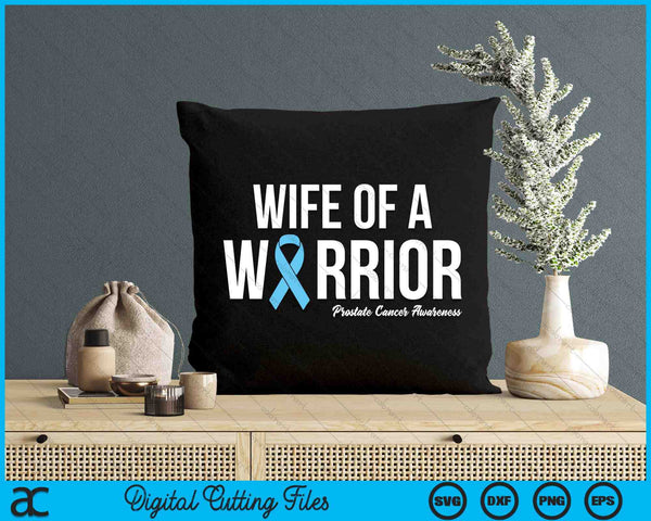 Family Prostate Cancer Awareness Light Blue Wife Warrior SVG PNG Digital Cutting Files