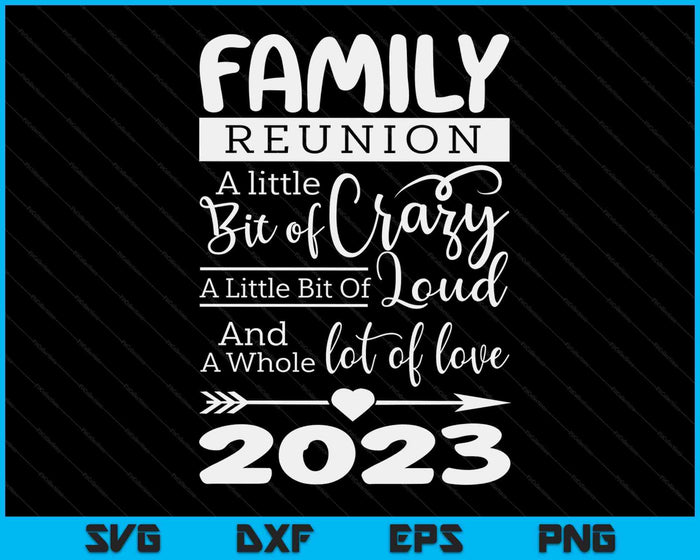 Familiereünie 2023 is geen familie zoals degene die ik heb SVG PNG digitale snijbestanden