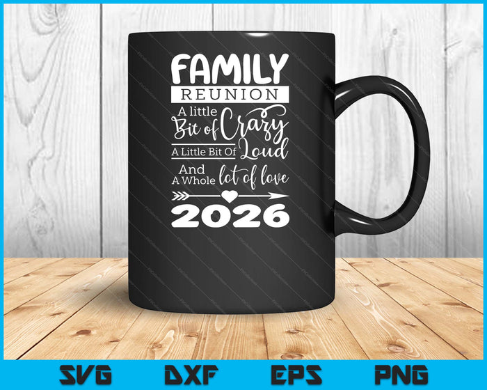 Family Reunion 2026 Funny Ain't No Family Like The One I Got SVG PNG Digital Printable Files