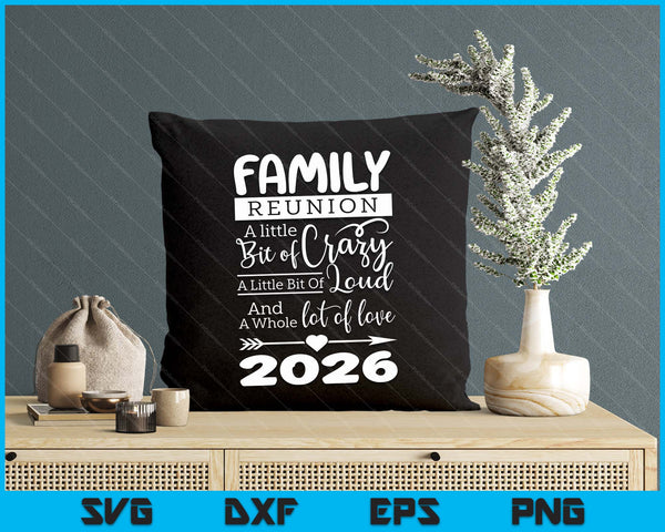 Family Reunion 2026 Funny Ain't No Family Like The One I Got SVG PNG Digital Printable Files