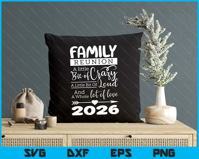 Family Reunion 2026 Funny Ain't No Family Like The One I Got SVG PNG Digital Printable Files