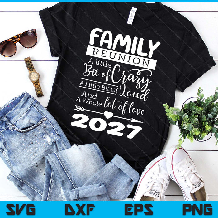 Family Reunion 2027 Funny Ain't No Family Like The One I Got SVG PNG Digital Printable Files