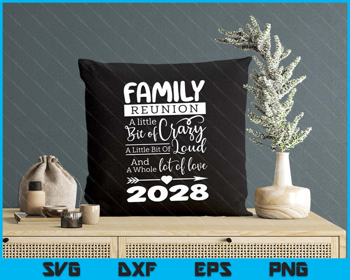Family Reunion 2028 Funny Ain't No Family Like The One I Got SVG PNG Digital Printable Files