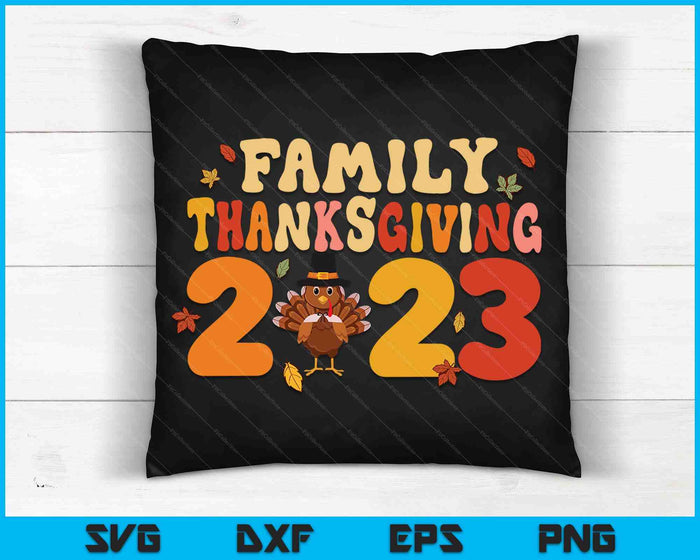 Family Thanksgiving 2023 SVG PNG Digital Cutting Files