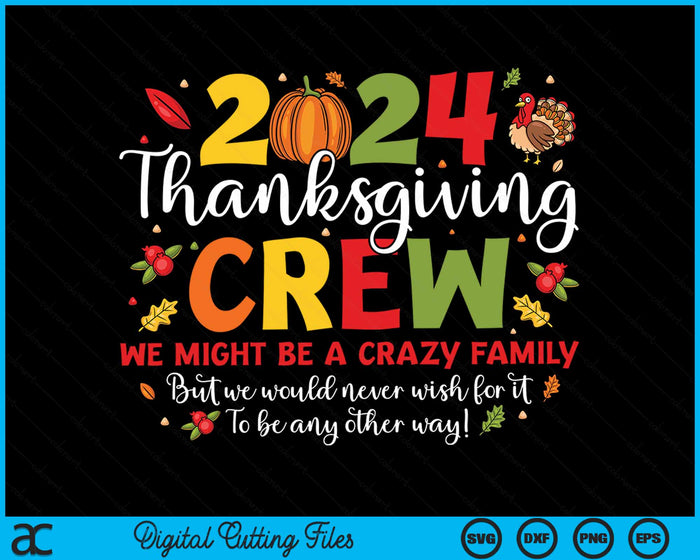 Family Thanksgiving 2024 Thanksgiving Crew Turkey Matching SVG PNG Digital Cutting File