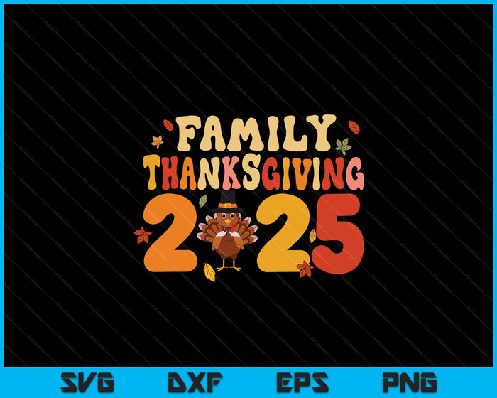 Family Thanksgiving Turkey 2025 SVG PNG Digital Printable Files