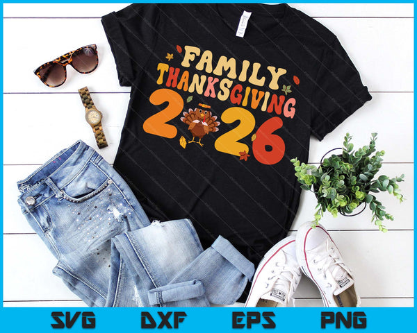 Family Thanksgiving 2026 SVG PNG Digital Printable Files