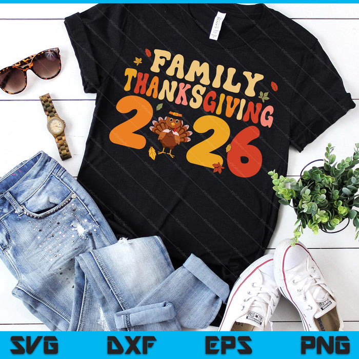 Family Thanksgiving 2026 SVG PNG Digital Printable Files