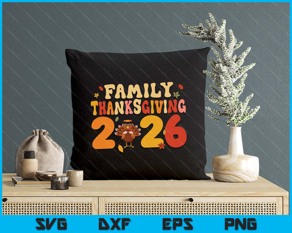 Family Thanksgiving 2026 SVG PNG Digital Printable Files