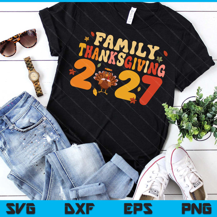 Family Thanksgiving 2027 SVG PNG Digital Printable Files