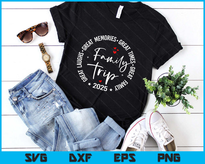 Family Trip Vacation 2025 Matching Group SVG PNG Digital Printable Files