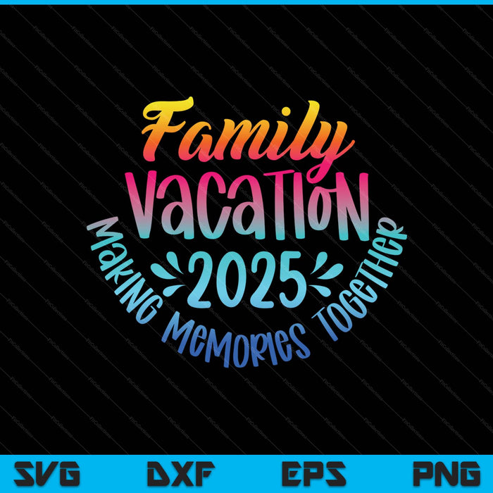 Family Vacation 2025 Beach Matching Family Summer Vacation SVG PNG Digital Printable Files