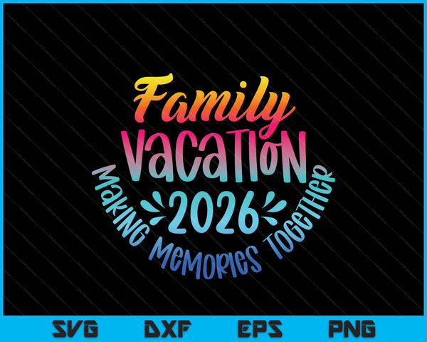Family vacation 2026 beach matching family summer vacation SVG cut file