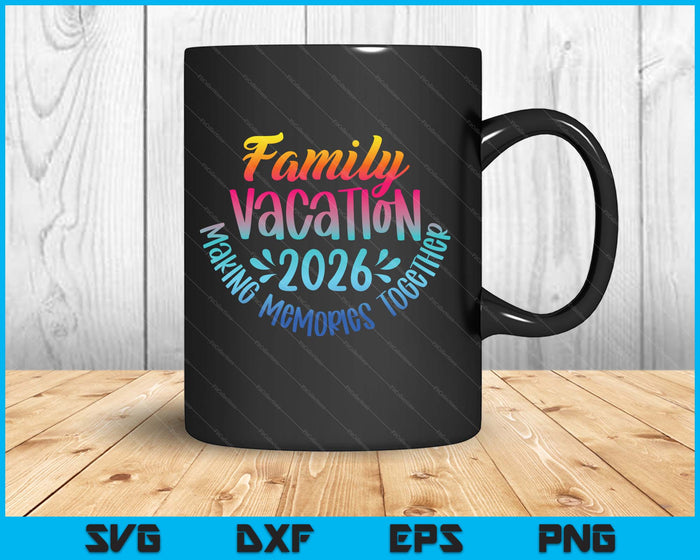 Family Vacation 2026 Beach Matching Family Summer Vacation SVG PNG Digital Printable Files