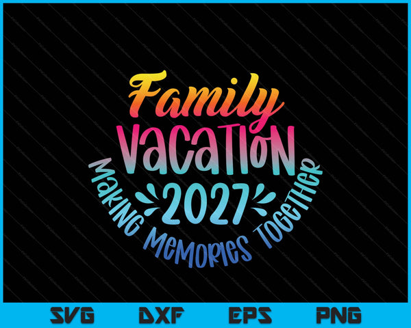 Family vacation 2027 beach matching summer vacation SVG cut file