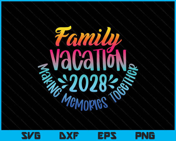 Family vacation 2028 beach matching family summer vacation SVG cut file