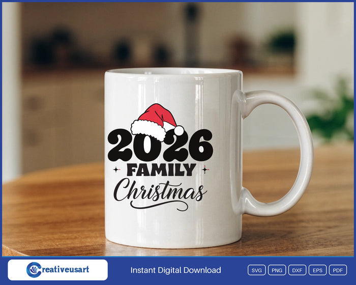 2026 Family Christmas Santa hat SVG design on a white coffee mug
