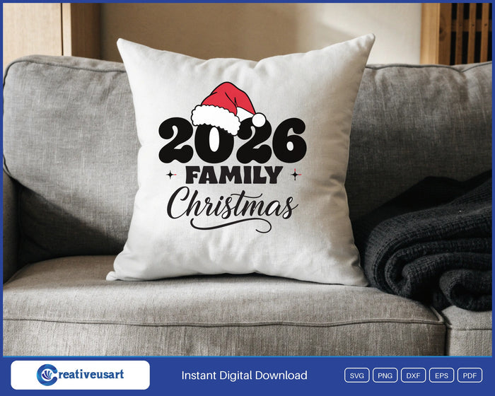 2026 Family Christmas Santa hat SVG design on a white throw pillow