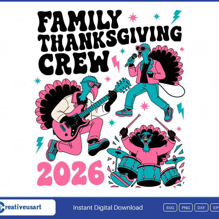 Family Thanksgiving Crew 2026 turkey rock band SVG design on a white background