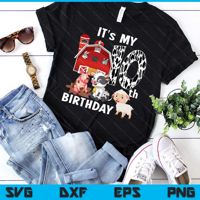 Farm Animals 10 Year Old It's My 10th Birthday Party SVG PNG Digital Printable Files