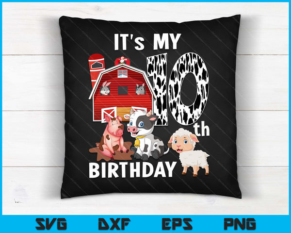 Farm Animals 10 Year Old It's My 10th Birthday Party SVG PNG Digital Printable Files