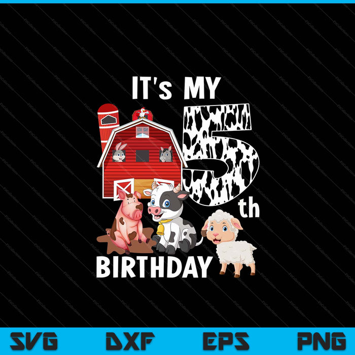Farm Animals 5 Year Old It's My 5th Birthday Party SVG PNG Digital Printable Files