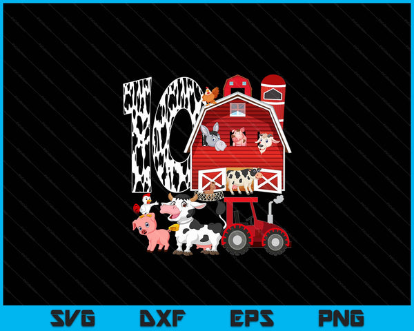Farm Barnyard Theme Pig Cow Horse 10th Birthday 10 Yrs Old SVG PNG Digital Printable Files