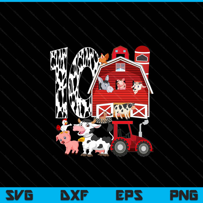 Farm barnyard theme pig cow horse 10th birthday 10 yrs old SVG PNG cut file for Cricut