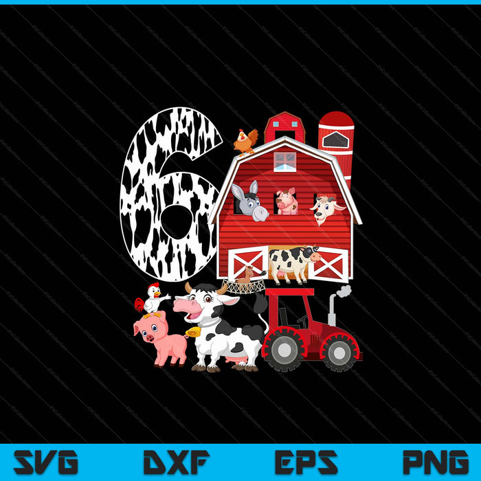 Farm barnyard theme pig cow horse 6th birthday 6 yrs old SVG PNG cut file for Cricut