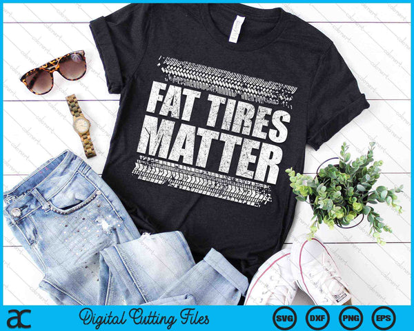 Fat Tires Matter Drag Car Racer Street Race SVG PNG Digital Cutting Files