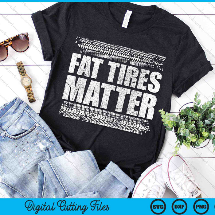 Fat Tires Matter Drag Car Racer Street Race SVG PNG Digital Cutting Files