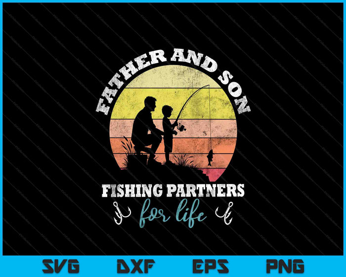 Father And Son Fishing Partners For Life Fishing Fathers Day SVG PNG Digital Printable Files