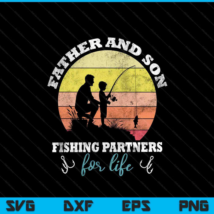 Father and son fishing partners for life fishing Fathers Day SVG cut file
