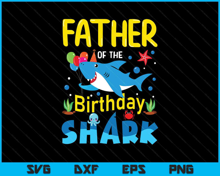 Father Birthday Kids Shark Party Matching Family SVG PNG Digital Printable Files