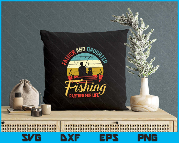 Father Daughter Fishing Partner For Life Retro Matching Dad SVG PNG Digital Printable Files