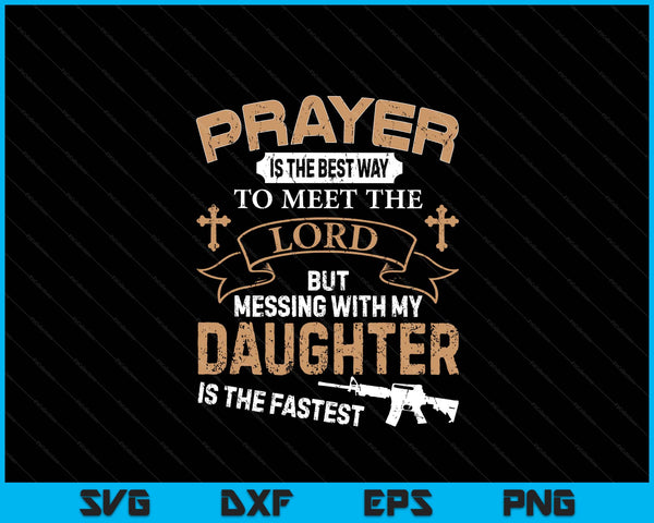Father day for proud daddy dad if you mess my daughter SVG cut file