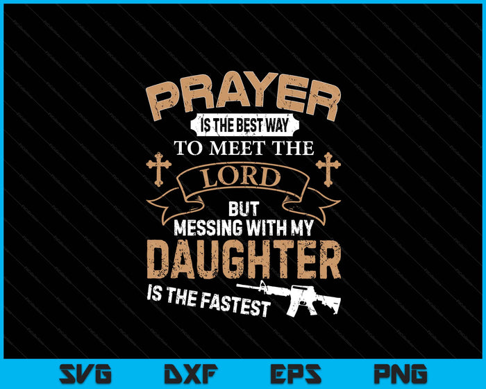 Father Day Funny For Proud Daddy Dad If You Mess My Daughter SVG PNG Digital Printable Files