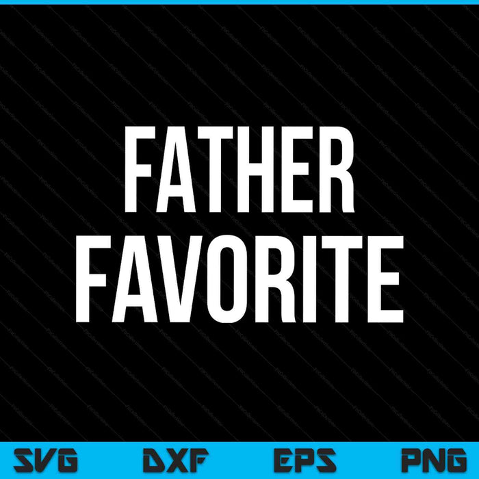 Father favorite SVG cut file