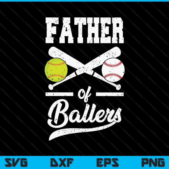 Father of ballers baseball and softball player for father SVG cut file