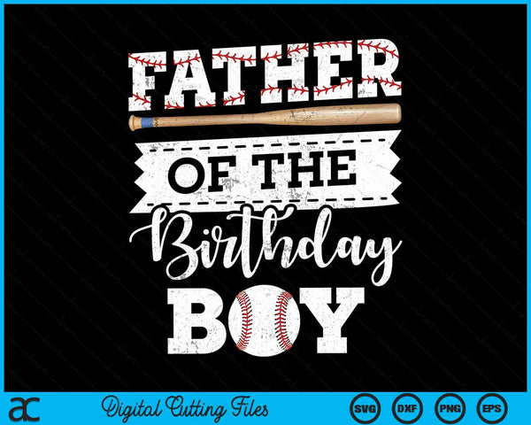 Father of the birthday boy baseball baller SVG cut file