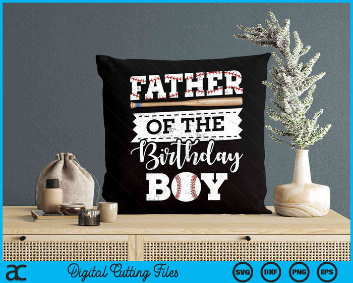 Father Of The Birthday Boy Baseball Baller SVG PNG Digital Cutting File