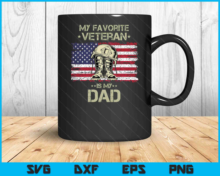 Father Veterans Day My Favorite Veteran Is My Dad for Kids SVG PNG Digital Cutting Files