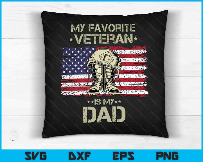 Father Veterans Day My Favorite Veteran Is My Dad for Kids SVG PNG Digital Cutting Files