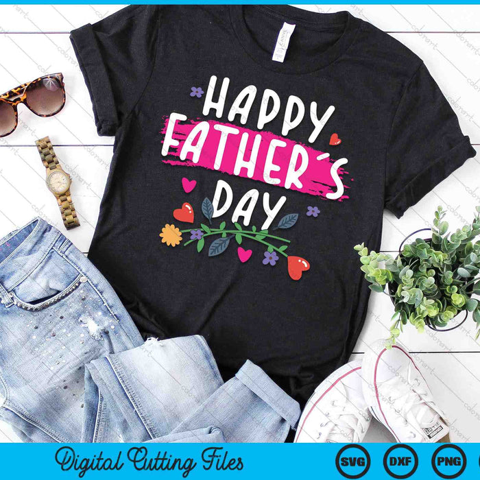 Father's Day 2024 Happy Father's Day 2024 For Dad Idea Men SVG PNG Digital Cutting Files