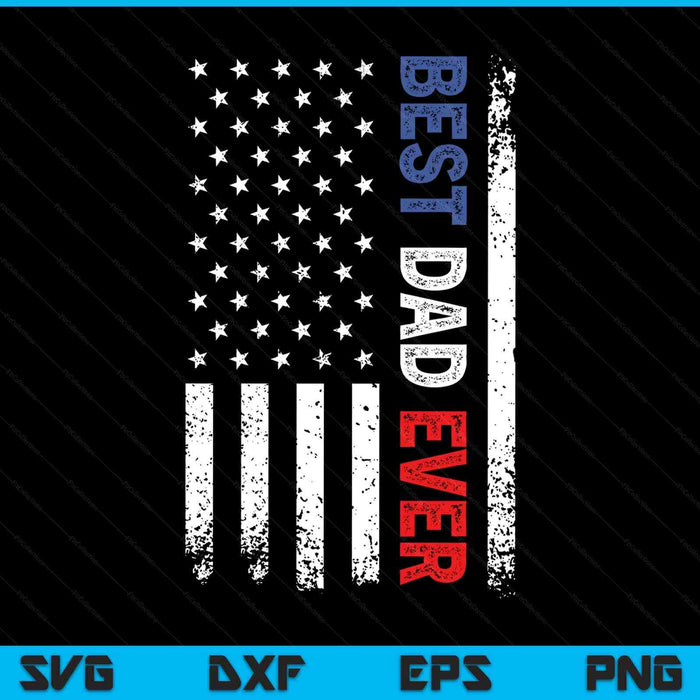 Father's Day best dad ever with US American flag SVG cut file