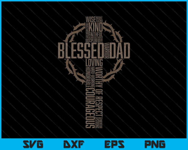 Father's Day Gift For Dad Husband Blessed Dad Christian SVG PNG Digital Printable Files